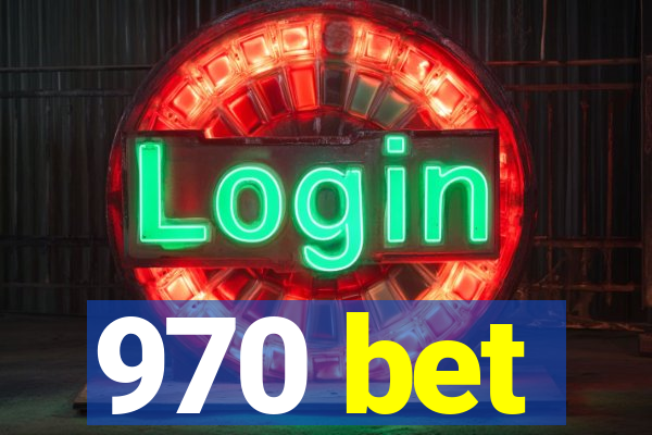 970 bet